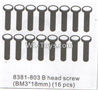 DHK RAZ-R Parts-B head screw(BM3X18mm)-16pcs Parts-8381-803