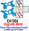 JLB Cheetah Upgrade Parts EA1004 Upgrade Metal Font and Rear Shockproof board.Total 2 PCS.There are 5 Color you can choose..