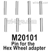 MJX Hyper Go 16207 Parts M20101 Pin for the Hex Wheel seat.Fixed Pin for the Hex Wheel adapter.