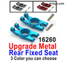 MJX Hyper Go 16209 16210 Upgrade Metal Rear fixed Seat .16260.There are 3 Color you can choose.