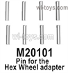 MJX Hyper Go H16BM H16GT H16DR Parts M20101 Pin for the Hex Wheel seat.2X10mm.Fixed Pin for the Hex Wheel adapter.