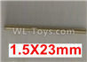 Wltoys 10402 10402.0866 Optical axis(1.5x23mm)