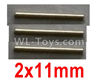 Wltoys 10402 10428-2.0332 Optical axis-2X11mm(3pcs)