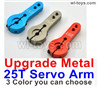 Wltoys 104001 Upgade Metal 25T Metal servo arm. -3 Color you can choose.