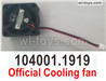 Wltoys 104001 Cooling fan. 104001.1919