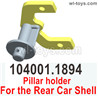 Wltoys 104001 Pillar holder for the rear car shell. 104001.1894