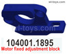 Wltoys 104001 Motor fixed adjustment block. 104001.1895