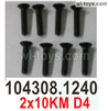Wltoys 104001 Screws.104308.1240. Size:2x10KM D4. Phillips countersunk head machine screws
