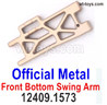 Wltoys 104019 12409.1573 Official Metal Front Bottom Swing Arm.