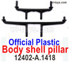 Wltoys 104019 12402-A.1418 Official Body shell Pillar. Support column for the Body shell.