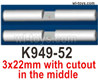 Wltoys 104019 K949-52 3x22mm planetary gear shaft set with cutout in the middle.