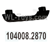 Wltoys 104020 Parts 104008.2870 Rear Car Door Handle Group.