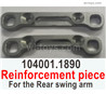 Wltoys 104072 Force Reinforcement piece For the Rear swing arm.104001.1890.