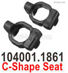 Wltoys 104072 C-Shape Seat.104001.1861.Total 2pcs.