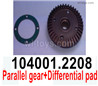 Wltoys 104072 Parallel gear and Differential pad.104001.2208.