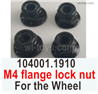 Wltoys 104072 M4 flange lock nut for the Wheel.104001.1910.Total 4pcs.