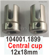 Wltoys 104072 Central cup.104001.1899.Total 2pcs.The size is 12x18mm.