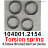 Wltoys 104072 Force Torsion spring.104001.2154.Total 4pcs.The size is 0.5mmx10mmx2.0mmx4 circles.