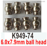 Wltoys 104072 Force K949-74 6.0x7.9mm ball head.Total 8pcs.