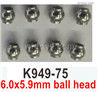 Wltoys 104072 K949-75 6.0x5.9mm ball head.Total 8pcs.