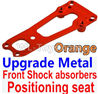 Wltoys 10428-C2 K949-16 Upgrade Metal Front Shock absorbers Positioning seat-Orange