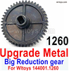 Wltoys 144002 Upgrade Parts Metal Big Reduction gear.144001.1260.