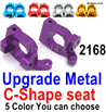 Wltoys 144002 Upgrade Parts Metal C-Shape seat,Door-Shape Seat.2168.Total 2pcs.5 Color you can choose.
