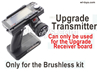Wltoys 144002 Transmitte.It Can only be used with the Upgrade Receiver together in the Brushless kit.