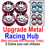 Wltoys 284010 Upgrade Parts Metal Racing Hub.Not include the Racing Tires.You have 2 Colors to choose.