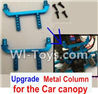 Wltoys K929 Upgrade Metal Column for the Car canopy(2pcs)