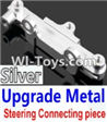 Wltoys 10428 Upgrade Parts-Upgrade Metal Steering connecting piece-Silver-K949-15,Wltoys 10428 RC Car Parts,High speed 1:10 Scale 4wd,10428 Electric Power On Road Drift Racing Truck Car Parts