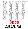Wltoys 16800 R-Clips, Clips Pin. A949-54. Total 8pcs.