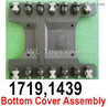 Wltoys 16800 Bottom Cover Assembly. 1719. ( The old number is 1439. Now the New number we call it 1719. )