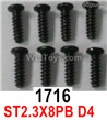 Wltoys 16800 1716 Screws. ST2.3x8PB D3.5. Total 8pcs. Cross Round head Self-tapping screws. 1716.