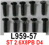 Wltoys 16800 L959-57 Screws. ST 2.6x8PB D4. Total 10pcs. Cross Round head Self-tapping screws.