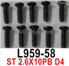 Wltoys 16800 L959-58 Screws. ST 2.6x10PB D4. Total 10pcs. Cross Round head Self-tapping screws.