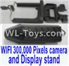 Wltoys Q323 Parts-35-01 Q323B-15 WIFI 300,000 Pixels camera unit and Display stand,Wltoys Q323 RC Quadcopter Drone Spare Parts Accessories,Wltoys Model Q323-B Q323-C Q323-E Replacement Accessories