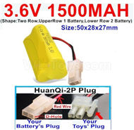 3.6V 1500MAH Battery-With HuanQi-2P plug(1X Square hole+ 1X D-Shape Hole.The D-Shape Hole is Red Wire)-(Shape-Two Row,Upper Row 1 Battery,Lower Row 2 Battery)-Size-50x28x27mm,3.6V NI-CD NI-MH 1500MAH Battery be suit for RC Truck,RC Car,RC Boat,RC Robot,rc tank,rc Quadcoter,Drone,RC Helicopter,etc.