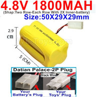 4.8V NiMH Battery Pack-1800mah 4.8 Volt NiMH Battery 1800MAH,With Datian Palace-2P Plug(The D-Shape hole is Black wire-(Shap-Two Row-Each Row With 2X Inner-battery)-Size-50X29X29mm,4.8 Volt NiMH Battery