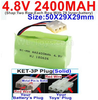 4.8V NiMH Battery Pack-2400mah 4.8 Volt NiMH Battery 2400MAH,With KET-3P Plug(Solid)-(2X Suare Hole+1X D-Shape Hole,The Middle hole is Red wire-(Shap-Two Row-Each Row With 2X Inner-battery)-Size-50X29X29mm,4.8V NiMH Battery Pack-2400mah 4.8 Volt NiMH Batt