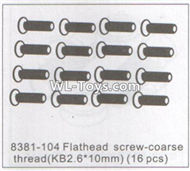 DHK RAZ-R Parts-Flathead Screw-Coarse thread(KB2.6X10mm)-16pcs Parts-8381-104,DHK RAZ-R Parts,DHK Wolf Parts,DHK HOBBY 8133 8134 Parts