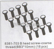 DHK RAZ-R Parts-B head Screw-Coarse thread(BB3X10mm)-16pcs Parts-8381-703,DHK RAZ-R Parts,DHK Wolf Parts,DHK HOBBY 8133 8134 Parts