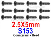 HBX 12895 Countersunk Head Screws, The size is 2.5x5mm, Countersunk Head Self Tapping Screws. Total 12pcs. The replace accessories number is S153