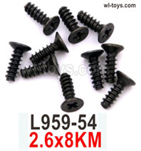 Wltoys 104019 Screws Parts L959-54 2.6x8KM Phillips Countersunk Head Self-Tapping Screws.Wltoys 104019 1/10 Parts, Wltoys 104019 RC Car Accessories.