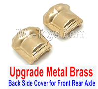 Wltoys 104020 Upgrade Metal Parts Brass Back Side Cover for Front Rear Axle.WLtoys 1/10 RC Car Crawler Accessories.