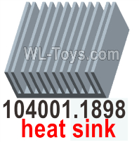 Wltoys 104020 Parts 104001.1898 Heat Sink.WLtoys 1/10 RC Car Crawler Accessories.