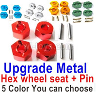 Wltoys 104072 Upgrade Parts Metal Hex wheel seat with pin.Total 4 set.5 Color you can choose.Wltoys 104072 1/10 Parts, Wltoys 104072 RC Car Accessories.