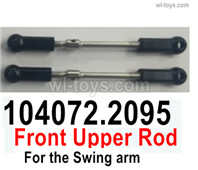 Wltoys 104072 Force Parts Front Upper Rod,Front Swing Arm Rod.104072.2095.Total 2pcs.Wltoys 104072 1/10 Parts, Wltoys 104072 RC Car Accessories.