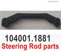 Wltoys 104072 Parts Steering Rod Parts.104001.1881.Wltoys 104072 1/10 Parts, Wltoys 104072 RC Car Accessories.