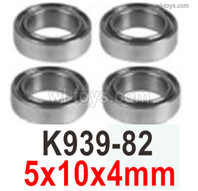 Wltoys 104072 Parts K949-82 Ball Bearings.Total 4pcs.5x10x4mm.Wltoys 104072 1/10 Parts, Wltoys 104072 RC Car Accessories.
